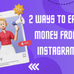 2-Ways-To-Earn-Money-From-Instagram_20241214_122351_0000.png